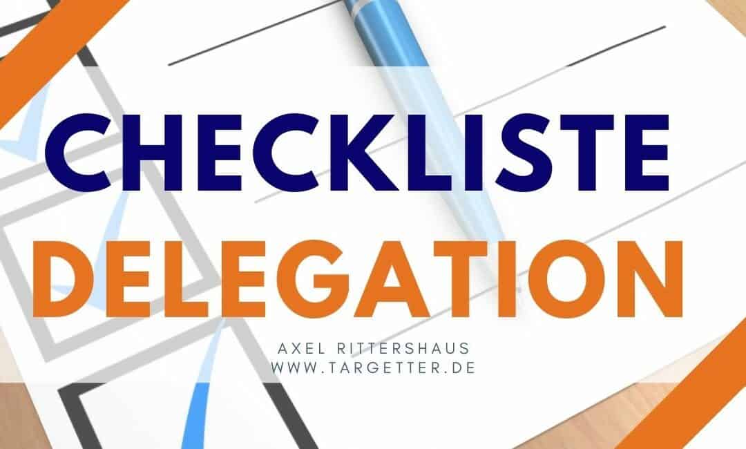Checkliste: Richtig delegieren – Kostenlose Delegations-Vorlage